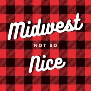 Midwest Not So Nice