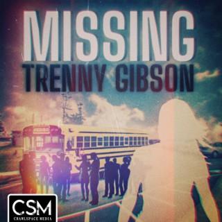 Missing Trenny Gibson