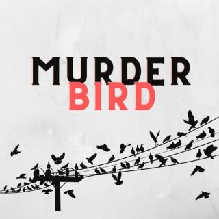Murder Bird