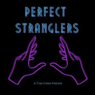 Perfect Stranglers: A True Crime Podcast