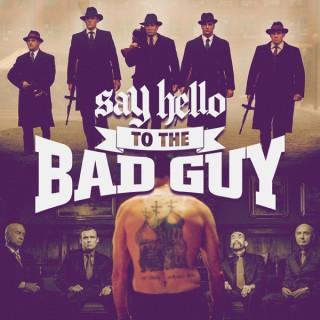 Say hello to the bad guy: Mafia, Mobsters and Outlaws