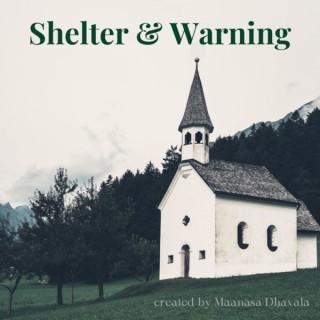 Shelter & Warning