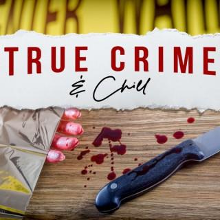 True Crime and Chill