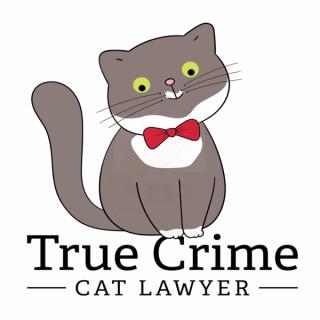 True Crime Cat Lawyer