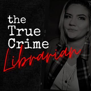 The True Crime Librarian