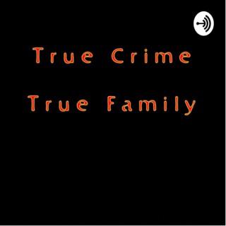 True Crime True Family