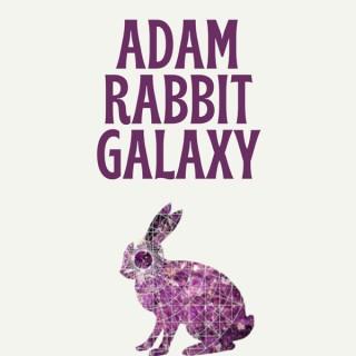 Adam Rabbit Galaxy Podcast