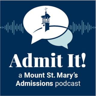 Admit It! A Mount St. Mary's University Podcast