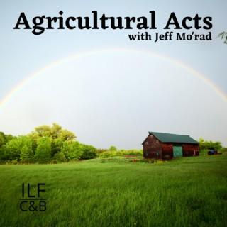 Agricultural Acts with Jeff Mo'rad