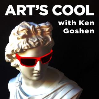 ART'S COOL with Ken Goshen