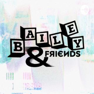 Bailey & Friends