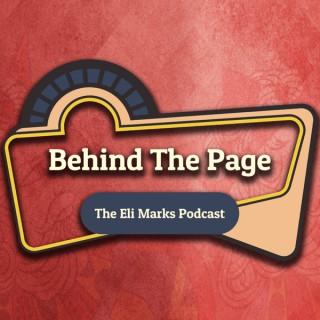 Behind the Page: The Eli Marks Podcast