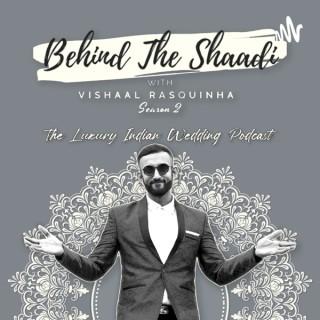 Behind The Shaadi