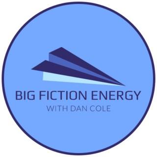 Big Fiction Energy