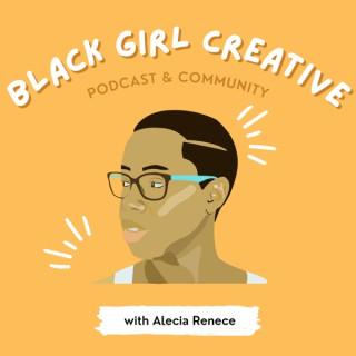 Black Girl Creative: Reignite Your Artistic Dreams and Make Them a Reality for Creative Black Women