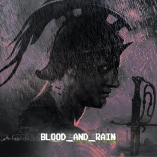 Blood & Rain