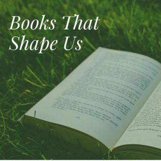 Books That Shape Us