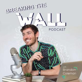Breaking the Wall Podcast