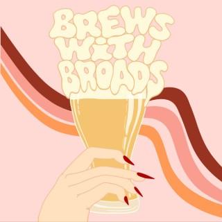 Brews with Broads