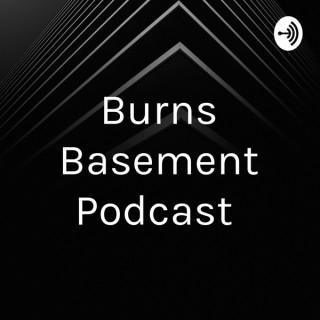 Burns Basement Podcast