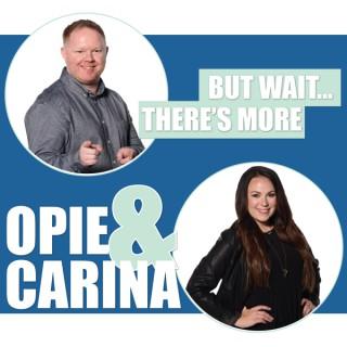 But Wait There's More With Opie & Carina