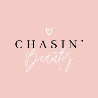Chasin' Beauty