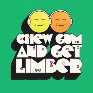 Chew Gum & Get Limber