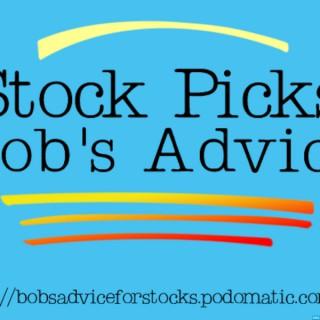 Stock Picks Bob's Advice