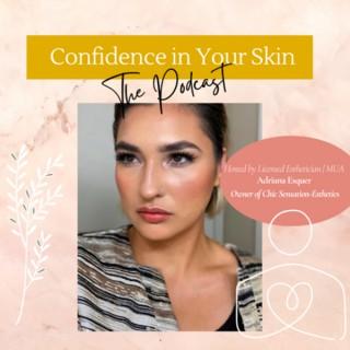 Confidence In Your Skin