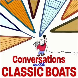Conversations with Classic Boats
