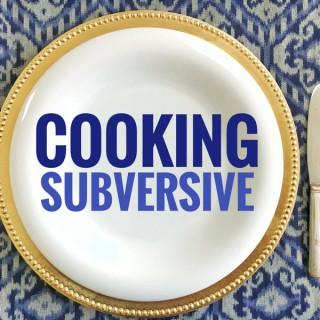 Cooking Subversive