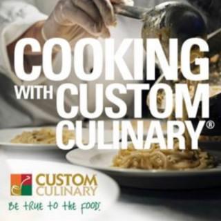 Cooking with Custom Culinary®?