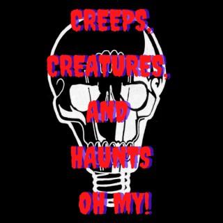 Creeps, Creatures, and Haunts OH MY!