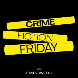 Crime Fiction Friday with Emily Webb