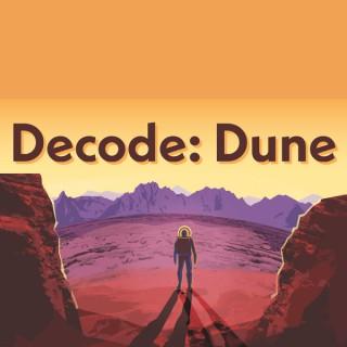 Decode: Dune
