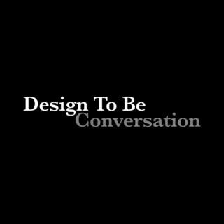 Design To Be Conversation