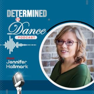 Determined to Dance Podcast