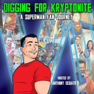 Digging for Kryptonite: A Superman Fan Journey