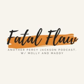Fatal Flaw: A Percy Jackson Podcast