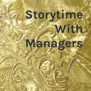 Storytime With Managers