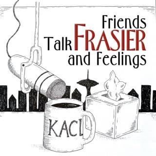 Friends Talk Frasier and Feelings
