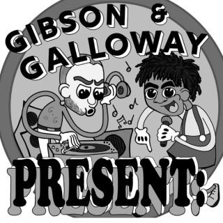 Gibson & Galloway Present: