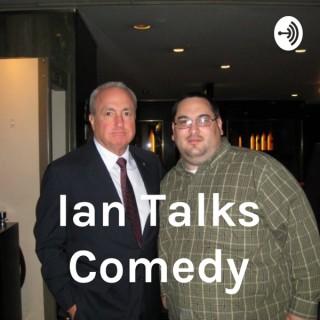Ian Talks Comedy