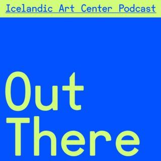Icelandic Art Center — Out There
