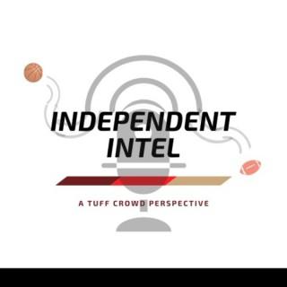 Independent Intel: A Tuff Crowd Perspective