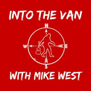 Into the Van with Mike West