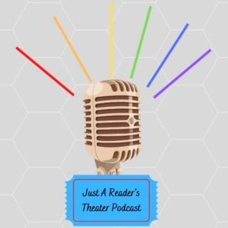 Just A Reader’s Theater Podcast