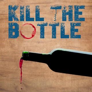 Kill The Bottle