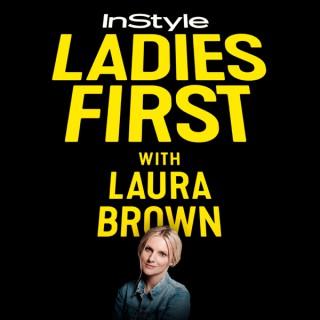Ladies First with Laura Brown