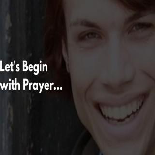 Let's Begin with Prayer...